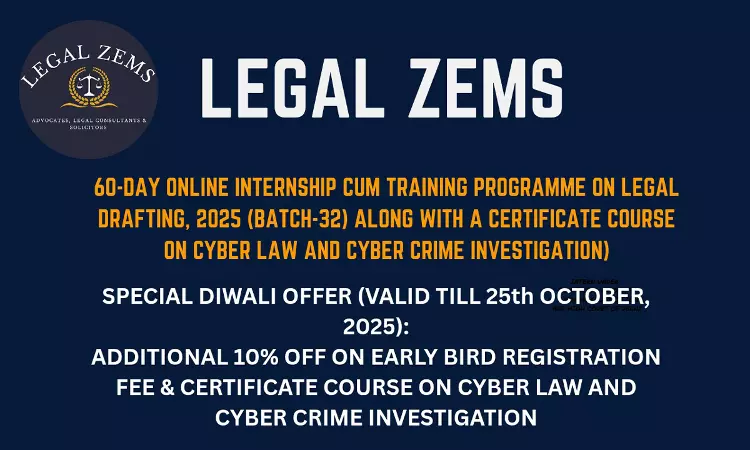 Legal Zems Announces Online Internship Cum Training Programme On Legal Drafting, 2025 Along With A Certificate Course On Cyber Law And Cyber Crime Investigation Legal Zems Announces Online Internship Cum Training Programme On Legal Drafting, 2025 Along With A Certificate Course On Cyber Law And Cyber Crime Investigation