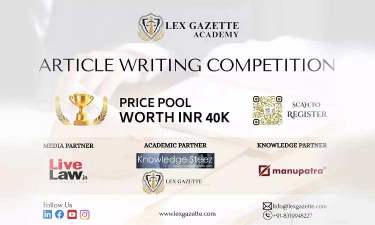 Lex Gazette Academy Announces National Article Writing Competition 2025 with Prize Pool Worth ₹40,000 Lex Gazette Academy Announces National Article Writing Competition 2025 with Prize Pool Worth ₹40,000