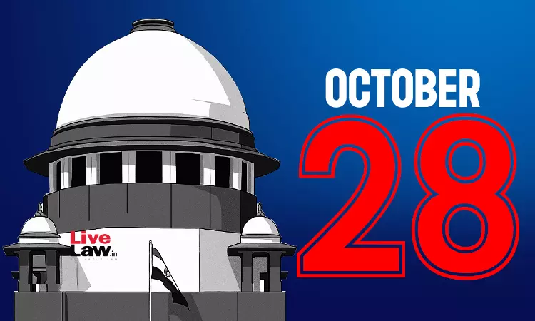 Supreme Court Daily Round-Up : October 28, 2025 Supreme Court Daily Round-Up : October 28, 2025