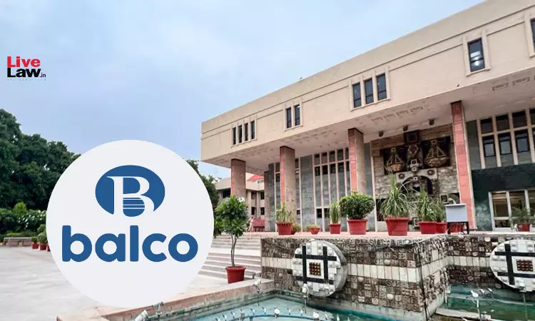 Balco Disinvestment: Delhi High Court Upholds Arbitral Award Voiding Centre & Vedanta Shareholders Pact Balco Disinvestment: Delhi High Court Upholds Arbitral Award Voiding Centre & Vedanta Shareholders Pact