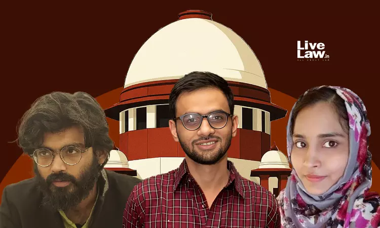 Delhi Riots UAPA Case | 5 Years Behind Bars, No Proof Of Violence: Umar Khalid, Sharjeel Imam & Gulfisha To Supreme Court Seeking Bail