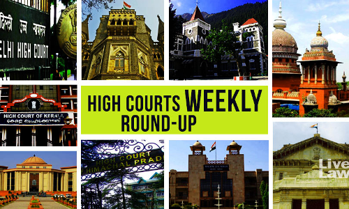 High Courts Weekly Roundup [March 8, 2021 – March 14, 2021]