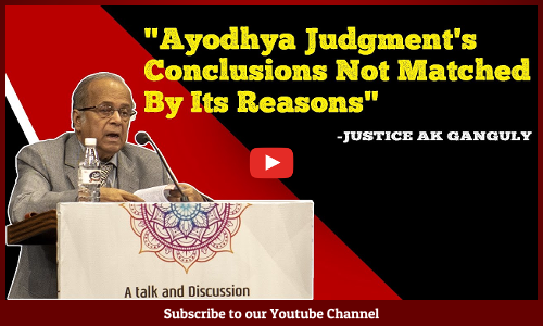 Ayodhya Judgments Conclusions Not Matched By Its Reasons: Justice AK Ganguly Ayodhya Judgments Conclusions Not Matched By Its Reasons: Justice AK Ganguly